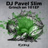 Grinch on 101 EP