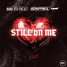 Still on me