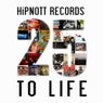 HiPNOTT Records: 25 To Life