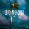 Catch Your Spirit