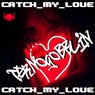 CATCH MY LOVE (feat. TonyChoppa & AudioFile)