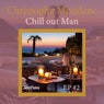 Chill Out Man (Vol. 2)