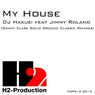 My House (Danny Clark Solid Ground Classic Remixes)