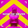 Now Or Never