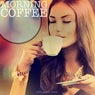 Morning Coffee, Vol. 1 (Selection of Amazing Coffee Lounge Tracks)