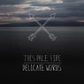 Delicate Words