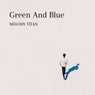 Green and Blue