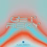 Get Risky - Extended Mix