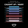 Caught Up / Mary