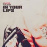 In Your Lips