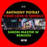 Your Love Is Serious (Simon Master W Remixes)