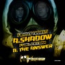Shadow / The Answer