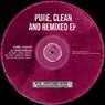 Pure, Clean and Remixed EP