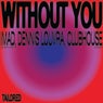 Without You (feat. Clubhouse) (Extended Mix)