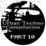 Urban Techno Compilation. Part 10.