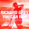 Richard Grey - You Can Run