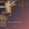Still Love You
