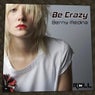 Be Crazy