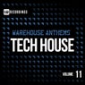 Warehouse Anthems: Tech House, Vol. 11