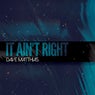 It Ain't Right (Remixes)