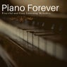Piano Forever - Peaceful And Easy Listening Melodies