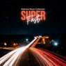 Super Fast - Dubstep Music Collection