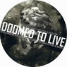 Doomed To Live
