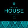 This Is My House, Vol. 1