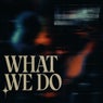 What We Do