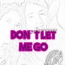 Don't Let Me Go