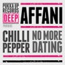 Chilli Pepper / No More Dating