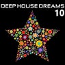 Deep House Dreams 10