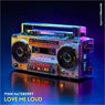 Love Me Loud