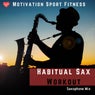 Habitual Sax Workout (Saxophone Mix)