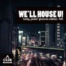 We'll House U! - Funky Jackin' Grooves Edition Vol. 46
