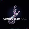 Cuando el Dj Toca