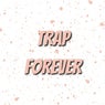 Trap Forever