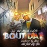 Bout Dat (feat. Mistah F.A.B. & Jay Cee) - Single
