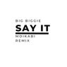 Say It (Moikabi Remix)