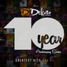 Delecto Recordings 10 Year Anniversary - Greatest Hits, Vol. 1