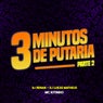 3 minutos de Putaria, Pt. 2