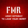 To Love Your Heart
