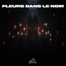 Fleurs Dans Le Noir (Extended Mix)