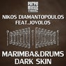 Marimba & Drums / Dark Skin
