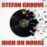 High On House (Stefan Groove Rmx)