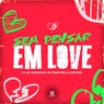 Sem Pensa em Love