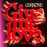 Give Me Love