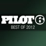 Pilot 6 Recordings - Best Of 2012
