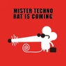 Mister Techno Rat is coming