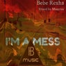 Bebe Rexha / I Am a Mess